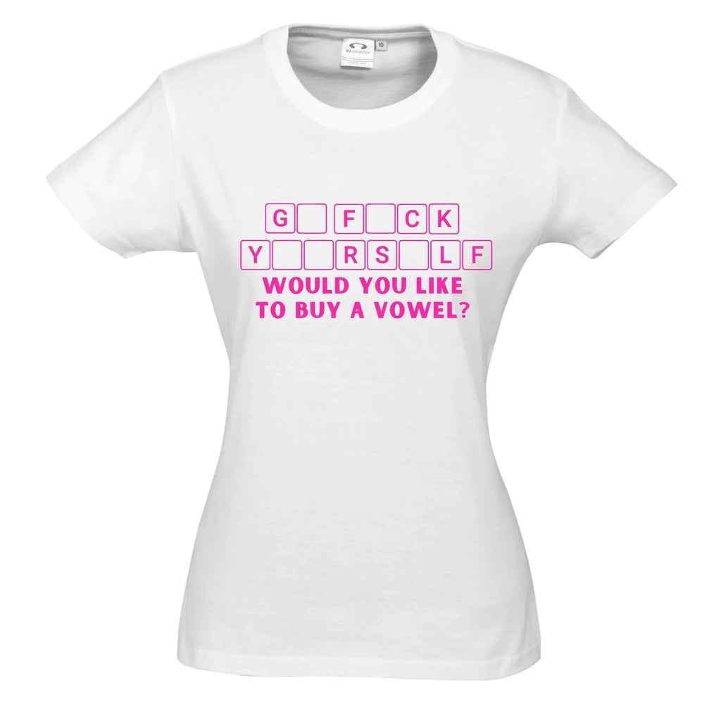 G* F*CK Y**RS*LF WOULD YOU LIKE TO BUY A VOWEL? T SHIRT Lively & Co 