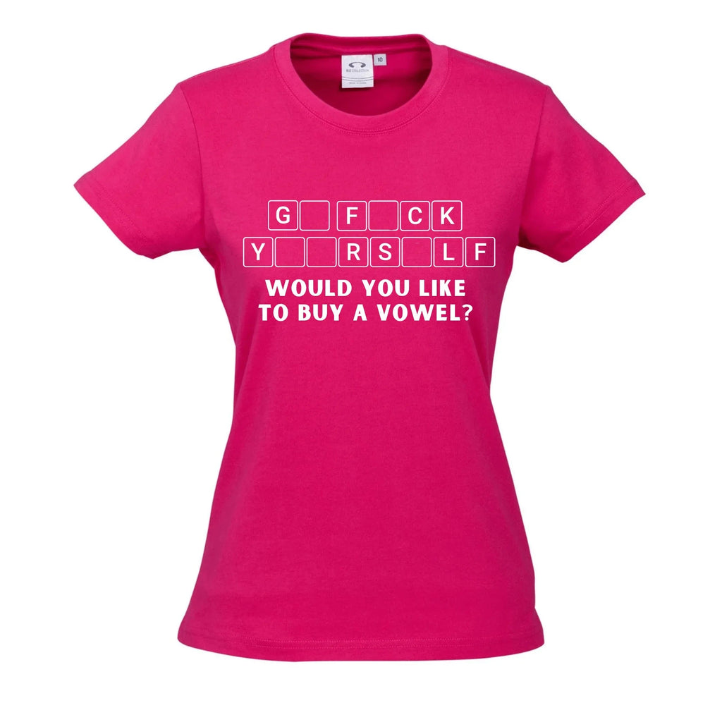 G* F*CK Y**RS*LF WOULD YOU LIKE TO BUY A VOWEL? T SHIRT Lively & Co 