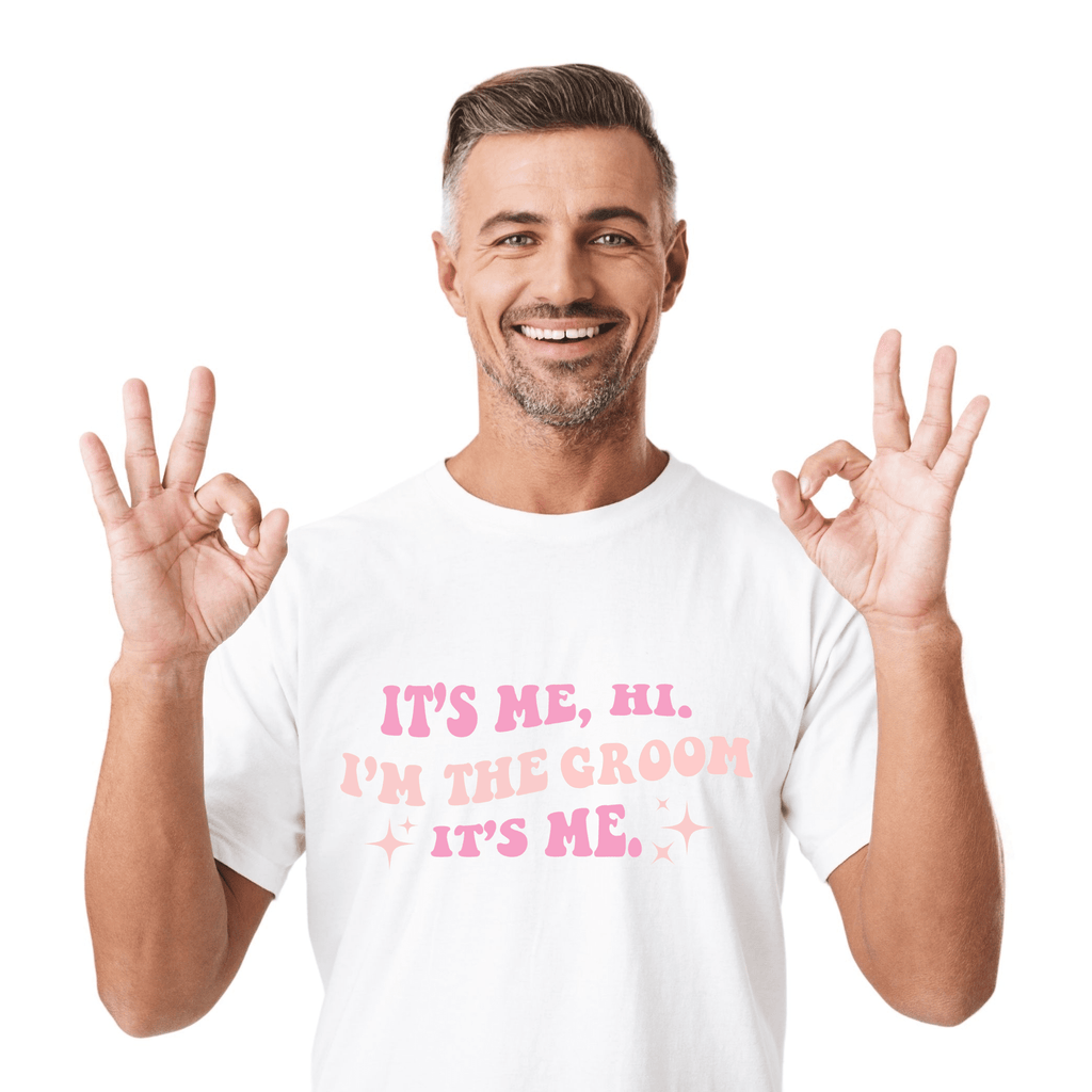 IT'S ME, HI. I'M THE GROOM T-SHIRT NEW Lively & Co 