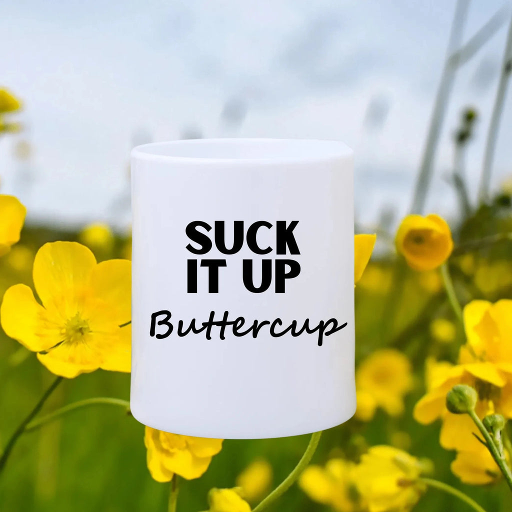 Vinyl Decal Sticker: SUCK IT UP Buttercup Lively & Co 