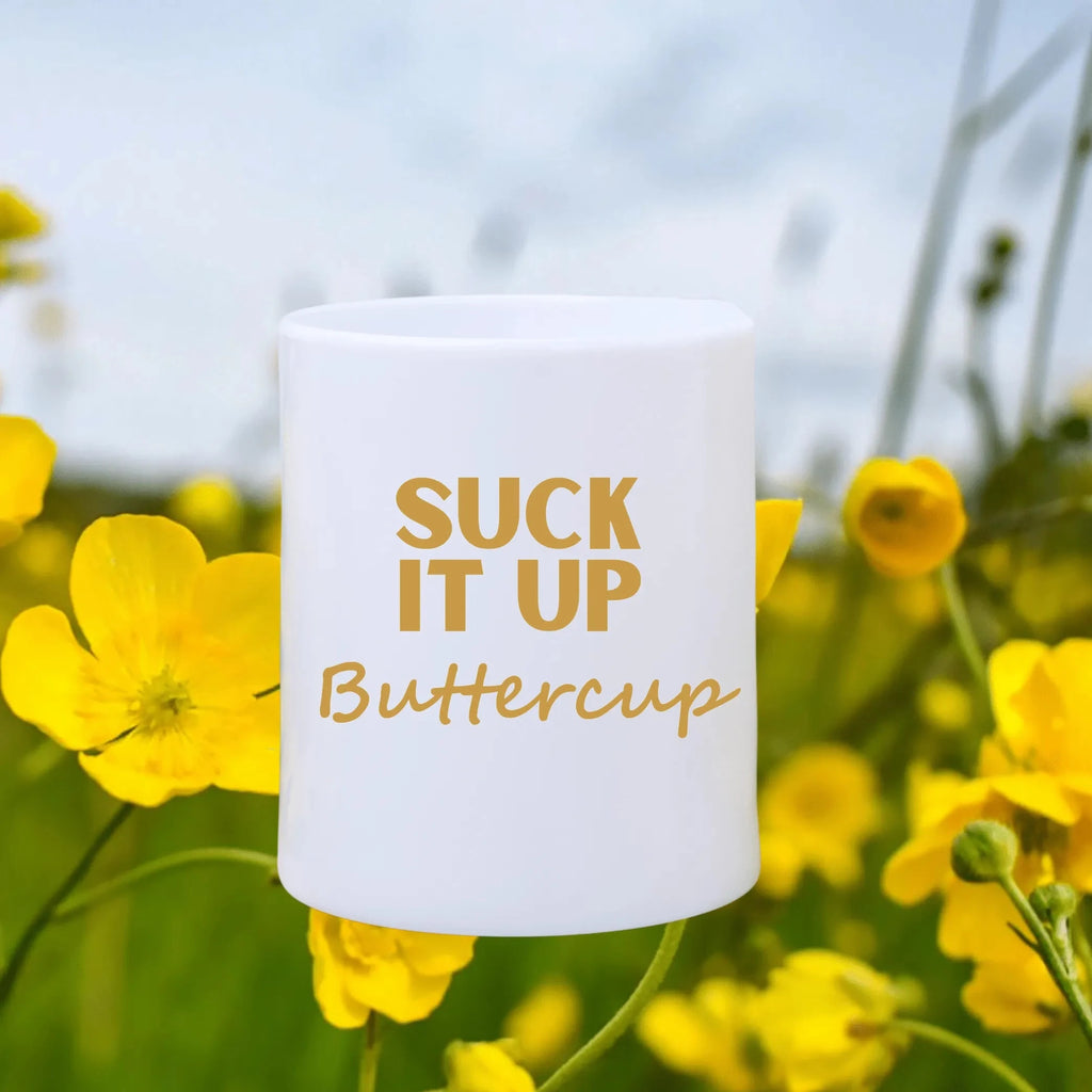 Vinyl Decal Sticker: SUCK IT UP Buttercup Lively & Co 