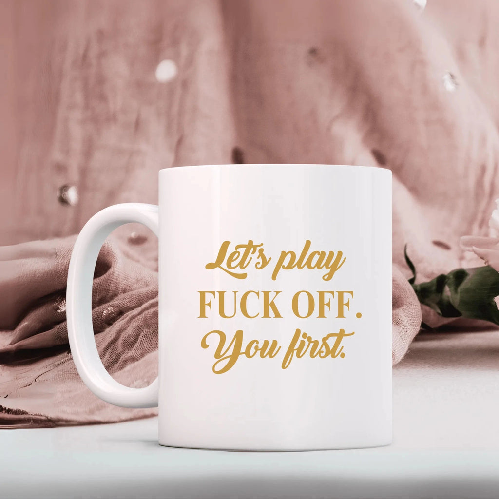 Vinyl Decal Sticker: Let's play Fuck Off. You first. Lively & Co 