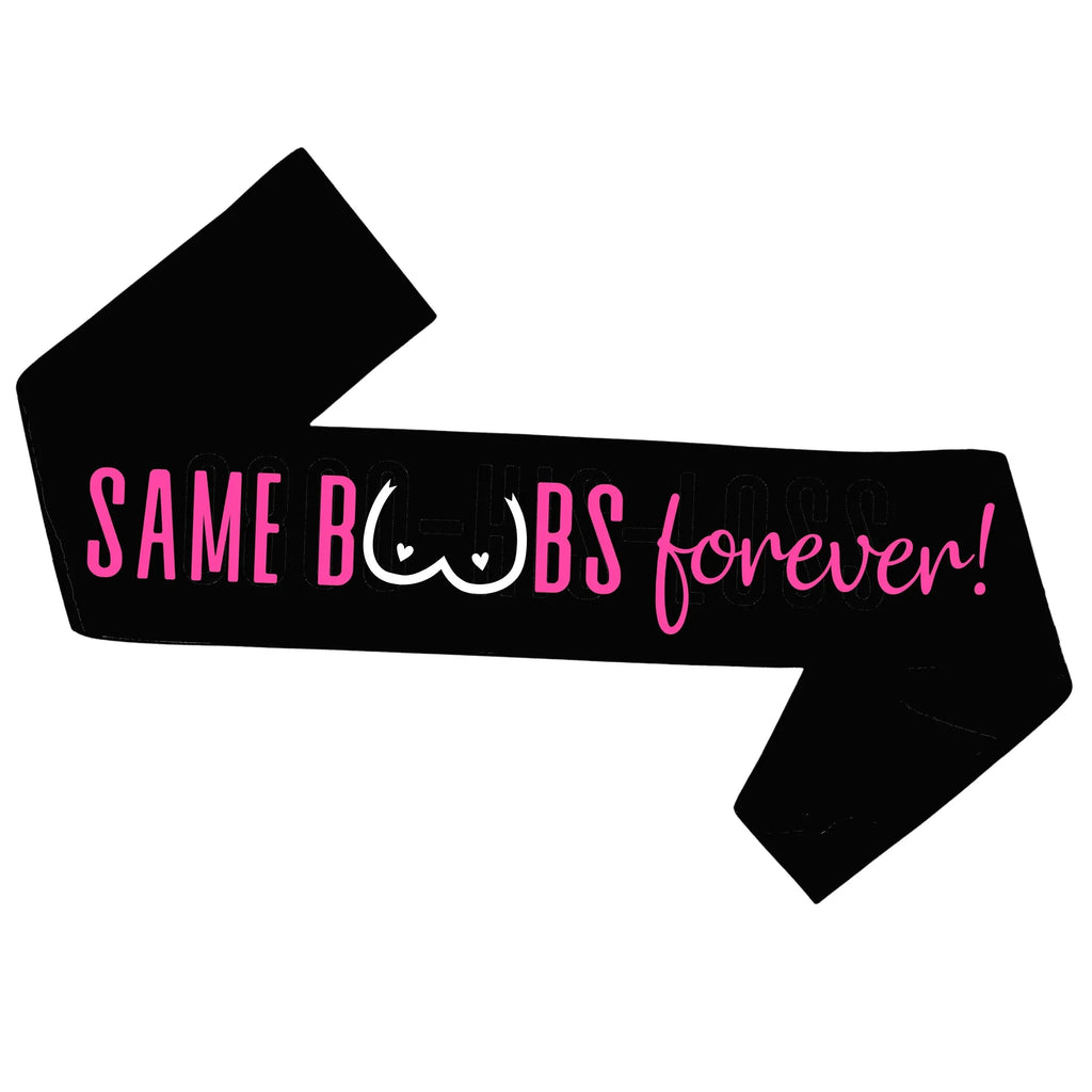 Same Boobs Forever! Party Sash Lively & Co 