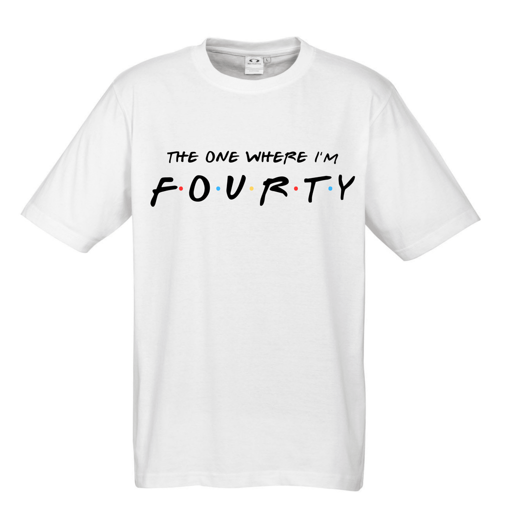 FRIENDS™ THIRTY | FOURTY | FIFTY BIRTHDAY PARTY TEES Lively & Co THE ONE WHERE I'M FOURTY WHITE TEE MENS S/M