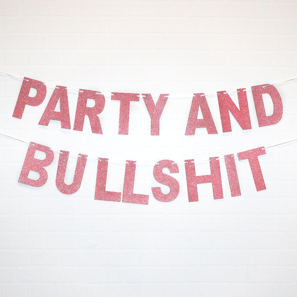 Party and Bullshit Banner Exclusive to Lively & Co